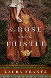 The Rose and the Thistle: A Novel